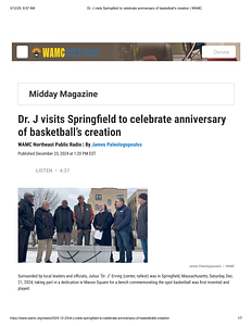 Dr. J visits Springfield to Celebrate Anniversary of Basketball's Creation (December 23, 2024)