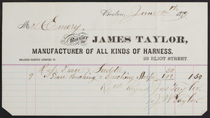 Billhead for James Taylor, manufacturer of all kinds of harness, 23 Eliot Street, Boston, Mass., dated June 4, 1879
