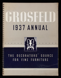 Grosfeld 1937 annual, the decorator's source for fine furniture, 320 East 47th Street, New York, New York