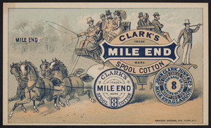 Trade card for Clark's Mile-End Spool Cotton 8, John Clark Jr. & Co., Glasgow, Scotland, undated