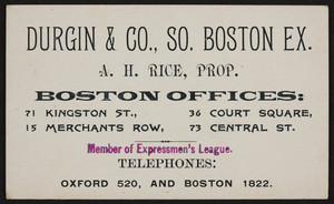 Trade card for Durgin & Co., So. Boston Ex., telephones, 71 Kingston Street, 36 Court Square, 15 Merchants Row, 73 Central Street, Boston, Mass., undated
