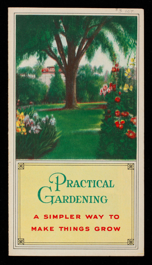 Practical gardening, a simpler way to make things grow, SACCO, The Smith Agricultural Chemical Company, Columbus, Ohio and Indianapolis, Indiana