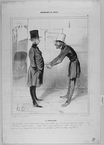 Le PROTECTEUR. - Eh mon cher!... je vous retrouve enfin; vous ne me remettez pas, c'est moi qui avant mes malheurs... vous ai fait faire ce superbe marché... - Lequel? - Vous ne vous rappelez pas... enfin c'est grâce à moi....... à mon tour il me manque des fonds pour une spéculation, prêtez-moi donc cinq francs!