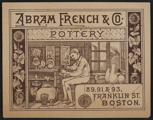 Trade card for Abram French & Co., pottery, 89, 91 & 93 Franklin Street, Boston, Mass., undated