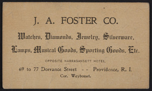 Trade card for J.A. Foster Co., watches, diamonds, jewelry, 69 to 77 Dorrance Street, corner Weybosset, Providence, Rhode Island, undated
