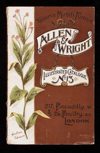 Illustrated catalogue no. 13, Allen and Wright, Havana cigar importers, cigarette manufacturers and tobacconists, 217 Piccadilly, 26 Poultry, London, England