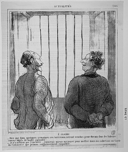 A CLICHY. - Dire que dans quelques semaines ces barreaux seront vendus pour être mis dans des Galeries comme objets de haute curiosité!.... - Je n'y mettrai pas l'enchère... j'aimerais mieux me payer pour mettre dans ma collection, un Garde du Commerce que je ferais soigneusement empailler.