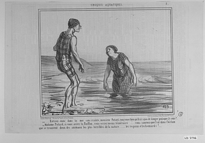 - Entrez-donc dans la mer sans crainte, monsieur Potard, vous voyez bien qu'il n'y a pas de danger puisque j'y suis! ... - Madame Potard, si vous aviez lu Buffon, vous seriez moins téméraire....... vous sauriez que c'est dans l'océan que se trouvent deux des animaux les plus terribles de la nature...... les requins et les homards!...