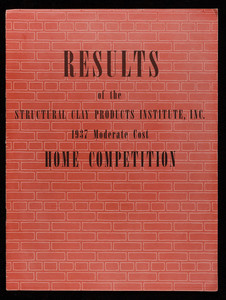 Results of the Structural Clay Products Institute, Inc., 1937 moderate cost home competition, American architect and architecture, New York, New York