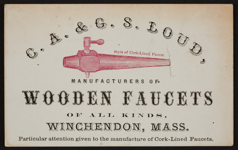 Trade card for C.A. & G.S. Loud, wooden faucets, Winchendon, Mass., undated