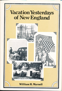 Inscribed Vacation Yesterdays of New England from the author, my beloved Professor Dr. William Marnell