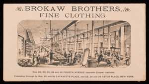 Brokaw Brothers, fine clothing, Nos. 28, 30, 32, 34 and 36 Fourth Avenue, opposite Cooper Institute, New York, New York