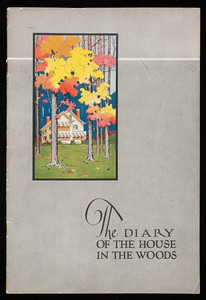 Diary of the house in the woods, Katherine and Ned McDowell, Lowe Brothers Company, Dayton, Ohio