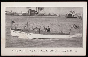 Stanley demonstrating boat, record 46,000 miles, length, 28 feet, The Stanely Co., Salem, Mass.