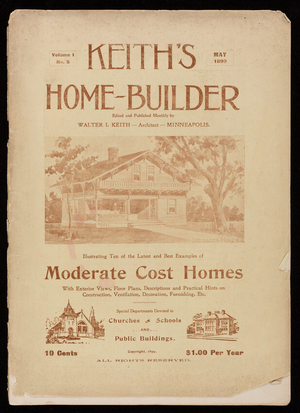 Keith's home-builder, vol. 1, no. 5, edited and published monthly by Walter J. Keith, architect, Minneapolis, Minnesota