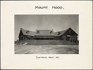 Front of Clubhouse, Mount Hood: Melrose, Mass.