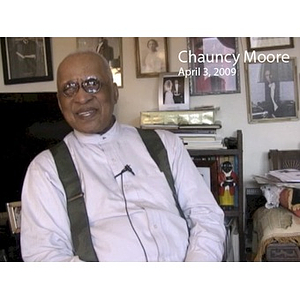 Video recording of interview with Reverend Chauncy Moore, April 3, 2009