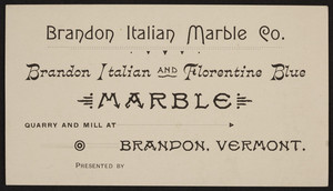 Trade card for Brandon Italian Marble Co., Brandon, Vermont, undated