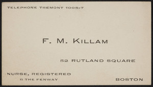 Business card for F.M. Killam, nurse, registered, 52 Rutland Square, 8 The Fenway, Boston, Mass., undated