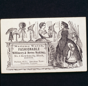 Trade card advertising Madame Walsh, fashionable millinery & dressmaking, No. 1 Bowdoin Square Block, Boston, Mass., undated