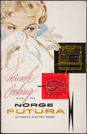 Miracle cooking with the Norge Futura Automatic Electric Range, Norge Sales Corporation, subsidiary of Borg-Warner Corporation, Merchanidse Mart Plaza, Chicago, Illinois