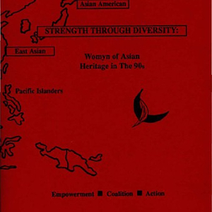 Program booklet for the conference "Strength through Diversity: Womyn of Asian Heritage in the '90s."