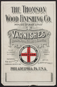 Label for The Thomson Wood Finishing Co., varnishes, Philadelphia, Pennsylvania, undated