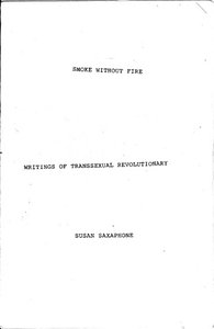 Smoke Without Fire: Writings of Transsexual Revolutionary