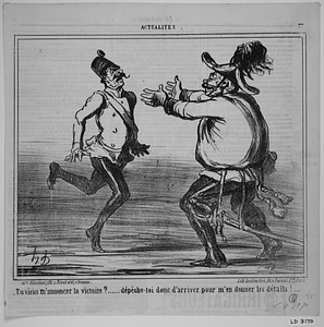 - Tu viens m'annoncer la victoire?...... dépêche-toi donc d'arriver pour m'en donner les détails!....