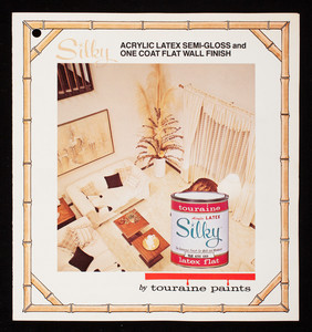 Silky Acrylic Latex Semi-Gloss and One Coat Flat Wall Finish, Touraine Paints, Inc., 1760 Parkway, Everett, Mass.