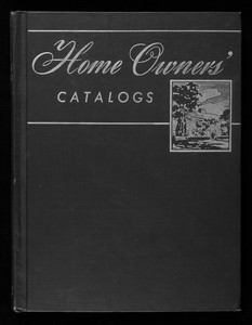 Home owners' catalogs, F.W. Dodge Corporation, 119 West Fortieth Street, New York, New York