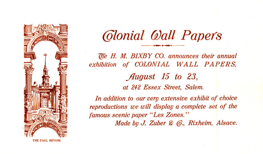 Announcement for the exhibition of colonial wall papers, H.M. Bixby Co., 242 Essex Street, Salem, Mass., undated