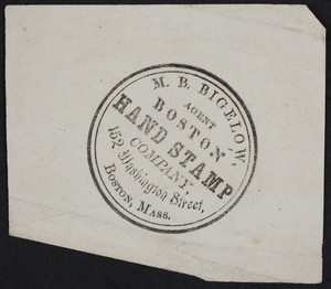 Sample for M.B. Bigelow, agent, Boston Hand Stamp Company, 152 Washington Street, Boston, Mass., undated