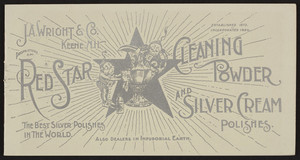 Red Star Cleaning Powder and Silver Cream, J.A. Wright & Co., Keene, New Hampshire, 1897