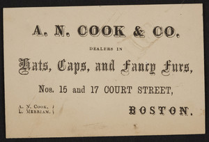 Trade card for A.N. Cook & Co., hats, caps and fancy furs, Nos.15 and 17 Court Street, Boston, Mass., undated