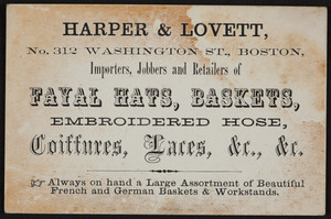 Trade card for Harper & Lovett, Fayal Hats, Baskets, No. 312 Washington Street, Boston, Mass., undated