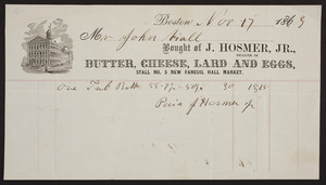 Billhead for J. Hosmer Jr., butter, cheese, lard and eggs, Stall No. 5, New Faneuil Hall Market, Boston, Mass., dated November 17, 1869