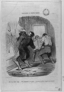 - Ah! il m'a donné congé..... tiens j'emporterai son papier... je voudrais pouvoir emporter ses murailles!... --- Ah! sapristi!.... mon logement est habité!..