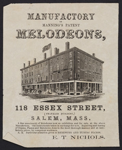 Manufactory of Manning's Patent Melodeons, E.T. Nichols, 118 Essex Street, Salem, Mass., undated
