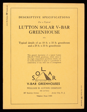 Descriptive specifications for a typical Lutton Solar V-Bar Greenhouse, William H. Lutton Company, 267 Kearney Avenue, Jersey City, New Jersey