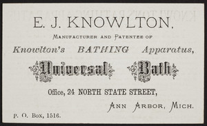 Trade card for Knowlton's Bathing Apparatus, Universal Bath, E.J. Knowlton, 24 North State Street, Ann Arbor, Michigan, undated