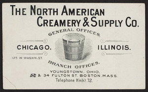 Trade card for The North American Creamery & Supply Co., 125 West Washington Street, Chicago, Illinois, Branch Offices, Youngstown, Ohio and 34 Fulton Street, Boston, Mass., undated