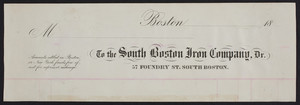 Billhead for the South Boston Iron Company, Dr., 57 Foundry Street, South Boston, Mass., 1800s