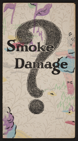 Smoke damage, Springfield Fire & Marine Insurance Co., Springfield, Mass., undated