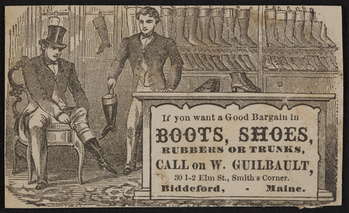 Trade card for W. Guilbault, boots, shoes, 30 1-2 Elm Street, Smith's Corner, Biddeford, Maine, undated
