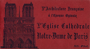 L'Architecture Francaise a l'Epoque Ogivale - L'Eglise Cathedrale Notre-Dame de Paris