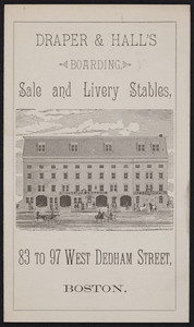 Brochure for Draper & Hall's Boarding, Sale and Livery Stables, 83 to 97 West Dedham Street, Boston, Mass., undated