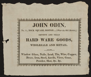 Trade card for John Odin, hard ware goods, No. 11 Dock Square, near the Old Market, Boston, Mass., dated April 19, 1820