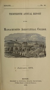 Thirteenth annual report of the Massachusetts Agricultural College