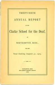 Thirty-Sixth Annual Report of the Clarke School for the Deaf, 1903